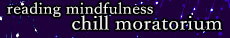 reading mindfulness『chill moratorium』