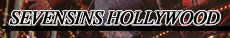『SEVENSINS HOLLYWOOD』